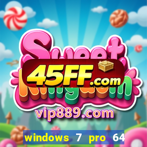 windows 7 pro 64 bits iso download